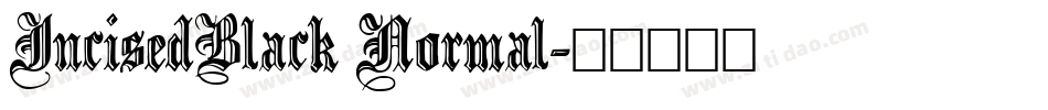 IncisedBlack Normal字体转换